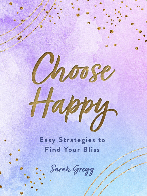 Title details for Choose Happy by Sarah Gregg - Available